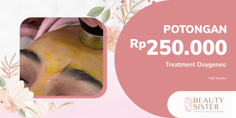Gambar promo Potongan Rp 250.000,- Treatment Oxygeneo Beauty Sister dari Beauty Sister